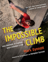 The Impossible Climb (Young Readers Adaptation): Alex Honnold, El Capitan, and a Climber's Life 0593203925 Book Cover