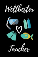 WELTBESTER TAUCHER: A4 Notizbuch TAGEBUCH Geschenkidee für Taucher | schönes Geschenk für Geräte Taucher Fans  | Trainingsbuch | Planer | Tauchen | Taucherlogbuch (German Edition) 1713241625 Book Cover