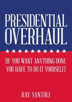 Presidential Overhaul 1483494608 Book Cover
