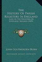The History of Parish Registers in England 101790216X Book Cover