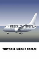 Pilots Are Idiots 1546244964 Book Cover