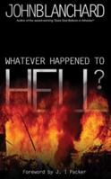 Whatever Happened to Hell? 0852343035 Book Cover