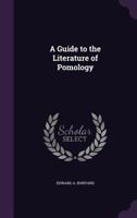 A Guide to the Literature of Pomology 0548478953 Book Cover