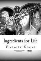 Ingredients for Life 1479214094 Book Cover