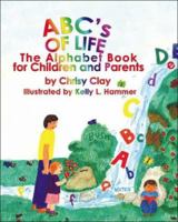 ABC's of Life: The Alphabet Book for Children and Parents 1425106455 Book Cover
