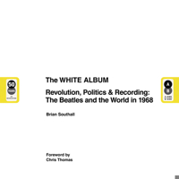 The White Album: The Album, the Beatles and the World in 196 1787391876 Book Cover