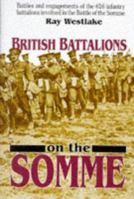 British Battalions on the Somme, 1916 0850523745 Book Cover