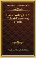Houseboating On a Colonial Waterway 1018447563 Book Cover