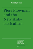 Piers Plowman and the New Anticlericalism (Cambridge Studies in Medieval Literature) 0521044545 Book Cover