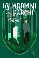 I Guardiani Dei Parchi 6185391503 Book Cover