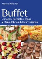 Buffet: Canapés, bocaditos, tapas y otras delicias dulces y saladas 9876344331 Book Cover