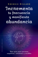 Incrementa tu frecuencia y manifiesta abundancia (Spanish Edition) 8411722953 Book Cover