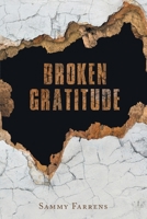 Broken Gratitude 1960939882 Book Cover