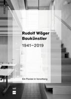 Rudolf W�ger Bauk�nstler 1941-2019: Ein Pionier in Vorarlberg 3035622485 Book Cover