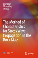 The Method of Characteristics for Stress Wave Propagation in the Rock Mass 9819714397 Book Cover