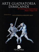 Arte Gladiatoria Dimicandi: 15th Century Swordsmanship of Master Fillipo Vadi 1891448161 Book Cover