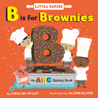 B Is for Brownies: An ABC Baking Book 0063071851 Book Cover