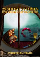 25 Short Stories for Cruise Ship Travelers 183814823X Book Cover