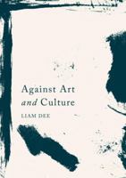 Against Art and Culture 9811349932 Book Cover
