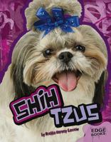 Shih Tzus (All About Dogs) 1429619503 Book Cover