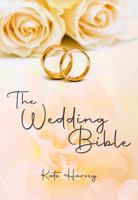 The Wedding Bible (Wedding Planning) 196039701X Book Cover