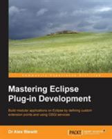 Mastering Eclipse Plug-in Development 1783287799 Book Cover