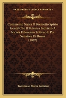 Commento Sopra Il Poemetto Spirto Gentil Che Il Petrarca Indrizzo A Nicola Dilorenzo Tribvno E Poi Senatore Di Roma (1807) 1277227144 Book Cover