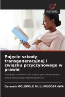 Pojęcie szkody transgeneracyjnej i związku przyczynowego w prawie 6209665721 Book Cover