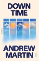Down Time: A Novel 1250468736 Book Cover