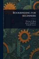 Bookbinding for Beginners 101626819X Book Cover