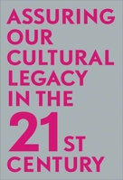 Assuring Our Cultural Legacy in the 21st Century 069275301X Book Cover