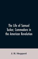 The Life of Samuel Tucker 1429021616 Book Cover