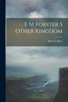 E M Forster S Other Kingdom 1021223352 Book Cover
