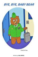 Bye, Bye Baby Bear 1986157318 Book Cover