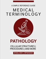 Pathology Medical Terminology Guide (English & Spanish) B0GGPX9MRM Book Cover