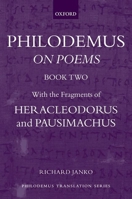 Philodemus: On Poems, Book 2: With the Fragments of Heracleodorus and Pausimachus 0198835086 Book Cover