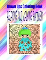 Grown Ups Coloring Book Relaxing and Calming Pattern 1534726144 Book Cover