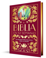 La Biblia en 52 semanas (Edición de Lujo): Un estudio bíblico anual para la mujer (Bible in 52 Weeks) B0GMYHG8TY Book Cover