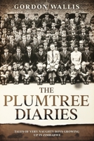 The Plumtree Diaries (Tales Of Very Naughty Boys Growing Up In Zimbabwe) B0863TF9BY Book Cover