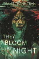 They Bloom at Night 1547611111 Book Cover