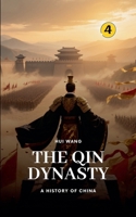The Qin Dynasty: A History of China 9189998057 Book Cover