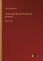 Vorlesungen über die Prinzipe der Mechanik: Erster Theil 3368487485 Book Cover