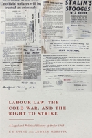 Labour Law, the Cold War, and the Right to Strike : A Legal and Political History of Order 1305 1509983163 Book Cover