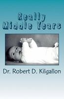 Really Middle Years 1451514093 Book Cover