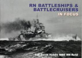 RN Battleships & Battlecruisers in Focus 1904459382 Book Cover
