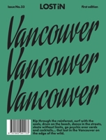 LOST iN Vancouver: First Edition (LOST iN City Guides) 1965941133 Book Cover