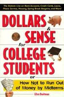 Dollars & Sense for College Students: How NOT to Run Out of Money by Mid-terms (Princeton Review Series) 0375752064 Book Cover