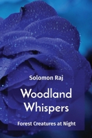 Woodland Whispers: Forest Creatures at Night 8196744943 Book Cover