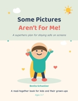 Some Pictures Aren't for Me! 3952665800 Book Cover