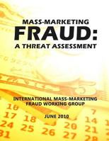 Mass-Marketing Fraud: A Threat Assessment 1503325091 Book Cover